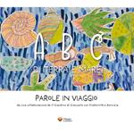 ABC di terra e mare. Parole in viaggio. Ediz. multilingue