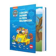 Leggere insieme  paw patrol: i cuccioli salvano la festa dellamicizia