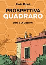 Prospettiva Quadraro. Qual è la libertà?