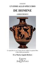 L' uomo allo specchio. De homine. Liber primus