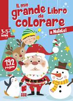 A Natale! Il mio grande libro da colorare. Ediz. illustrata