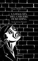 La ballata del carcere di Reading. Ediz. illustrata