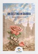 Un destino in gabbia