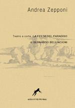 Teatro a corte, la Festa del Paradiso di Bernardo Bellincioni