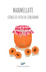 Marmellate storie di vita da conservare 2022