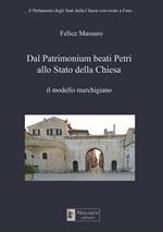 Dal Patrimonium beati Petri allo Stato della Chiesa. Il modello marchigiano. Ediz. per la scuola