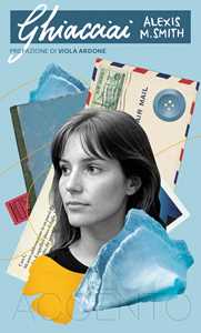 Libro Ghiacciai Alexis M. Smith