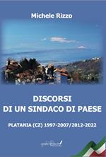 Discorsi di un sindaco di paese. Platania (CZ) 1997-2007/2012-2022