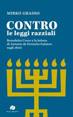 Contro le leggi razziali. Benedetto Croce e la lettera di Antonio De Ferrariis Galateo sugli ebrei