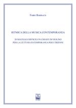 Ritmica della musica contemporanea. 20 solfeggi difficili in chiave di violino per la lettura estemporanea. Ad uso dei corsi propedeutici dei conservatori di musica e degli istituti superiori di studi musicali. Metodo