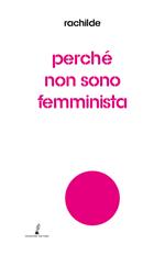 Perché non sono femminista