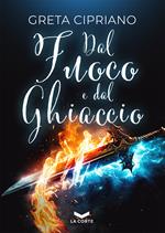 Dal fuoco e dal ghiaccio