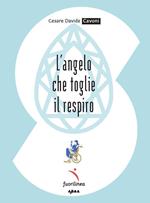 L'angelo che toglie il respiro