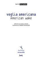 Veglia americana-American wake. Ediz. multilingue