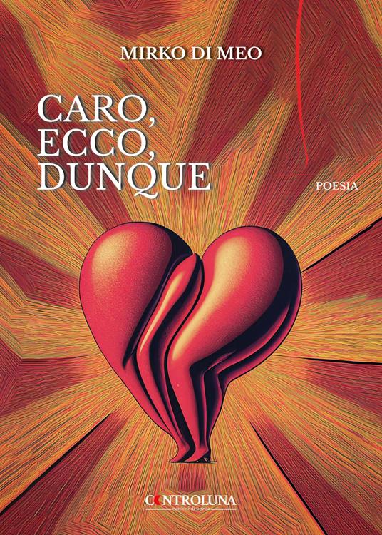 Caro, ecco, dunque - Mirko Di Meo - copertina