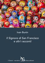 Il signore di San Francisco e altri racconti