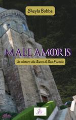 Male amoris. Un mistero alla Sacra di San Michele