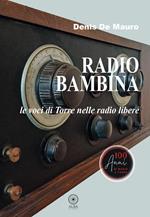 Radio bambina. Le voci di Torre nelle radio libere