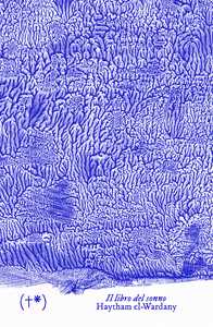 Libro Il libro del sonno. Ediz. integrale Haytham El-Wardany