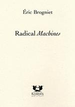 Radical machines. Ediz. francese e italiana