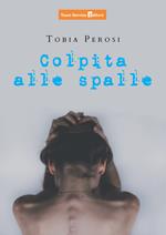 Colpita alle spalle