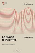 La rivolta di Palermo. 8 luglio 1960