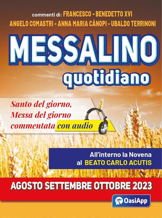 Messalino quotidiano (agosto-settembre-ottobre 2023). Con Audio - Francesco  (Jorge Mario Bergoglio) - Benedetto XVI (Joseph Ratzinger) - - Libro -  OasiApp La Pietra d'Angolo 