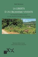 La libertà è un organismo vivente. Una comunità di detenuti politici e il loro progetto di ritorno alla vita sociale