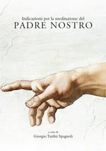 Indicazioni per la meditazione del Padre Nostro