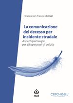 La comunicazione del decesso per incidente stradale. Aspetti psicologici per gli operatori di polizia