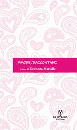 Amore, raccontami