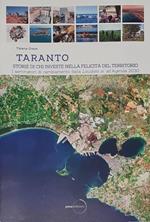 Taranto. Storie di chi investe nella felicità del territorio. Ediz. integrale