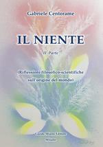 Il niente. Vol. 2: Riflessioni filosofico-scientifiche sull'origine del mondo