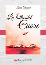 La lotta del cuore. Ediz. ampliata