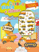 Colora gioca attacca il cantiere. Activity book con puffy stickers. Ediz. illustrata