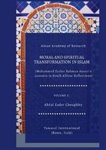 Moral and Spiritual Transformation in Islam, Muhammad Fazlur Rahman Ansari' Lectures in South Africa: Reflections, Volume II