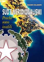 Sud e meridionalismi. Perché sono inutili