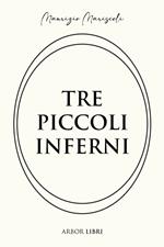 Tre piccoli inferni