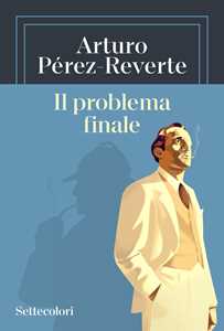 Libro Il problema finale Arturo Pérez-Reverte