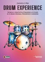 Drum experience. Tecnica e creatività attraverso lo studio di 25 brani originali, progressivi e moderni