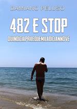 482 e stop. Quindiciaprileduemiladiciannove