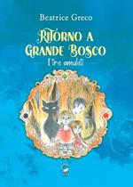 Ritorno a Grande Bosco. I tre amuleti