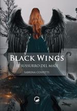 Il sussurro del male. Black Wings