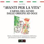 Avanti per la vita. L’Arma del Genio dalle origini ad oggi