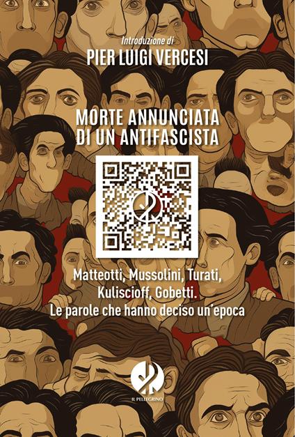 Morte annunciata di un antifascista. Matteotti, Mussolini, Turati, Kuliscioff, Gobetti. Le parole che hanno deciso un’epoca - copertina