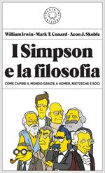 I Simpson e la filosofia. Come capire il mondo grazie a Homer, Nietzsche e soci