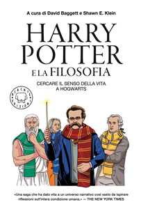 Libro Harry Potter e la filosofia. Cercare il senso della vita a Hogwarts