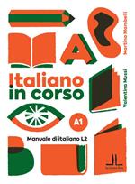 Italiano in corso A1. Manuale di italiano L2