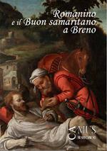 Romanino e il «Buon samaritano» a Breno. Breno, Museo Camuno, 2 agosto - 13 ottobre 2024