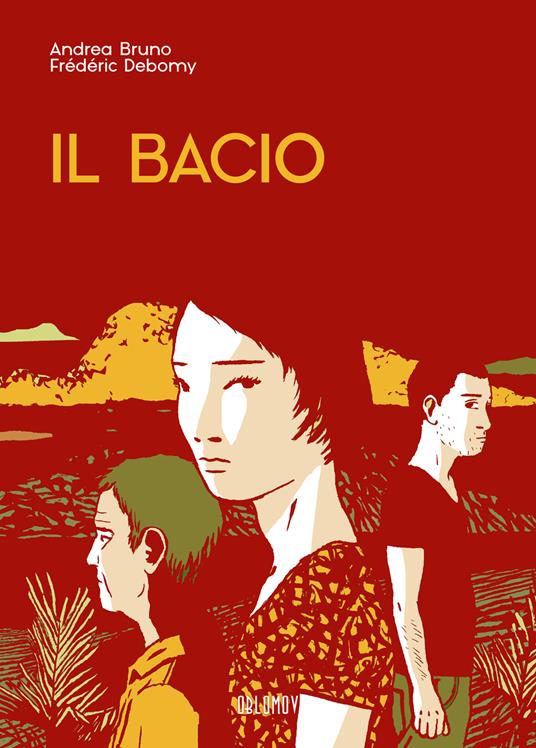 Il bacio - Andrea Bruno,Frédéric Debomy - copertina